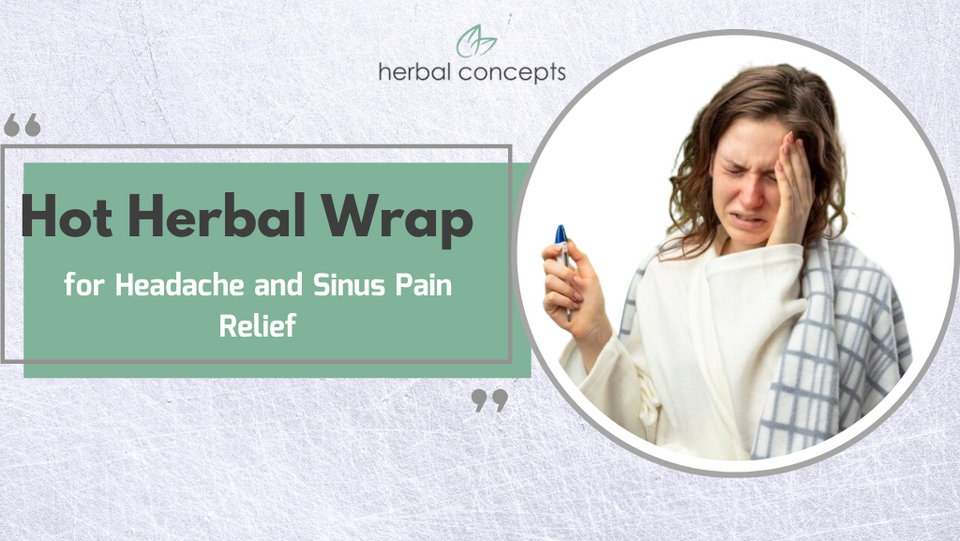 Hot/Cold Herbal Wrap for Headache and Sinus Pain Relief