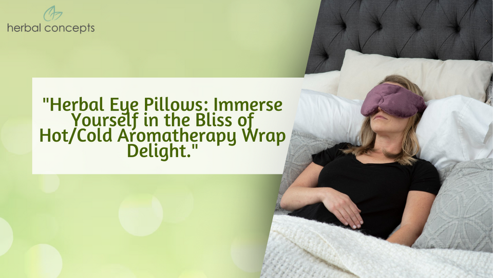 Herbal Eye Pillows: Unveiling the Hot/Cold Aromatherapy Wrap Bliss